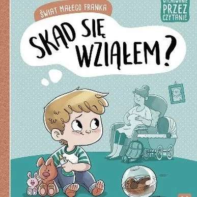 Jak wprowadzać dzieci w temat pochodzenia – „Skąd się wziąłem” jako film edukacyjny