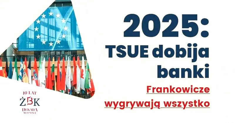 Wyroki TSUE dla frankowiczów: kiedy orzeczenie i co zrobić dalej?