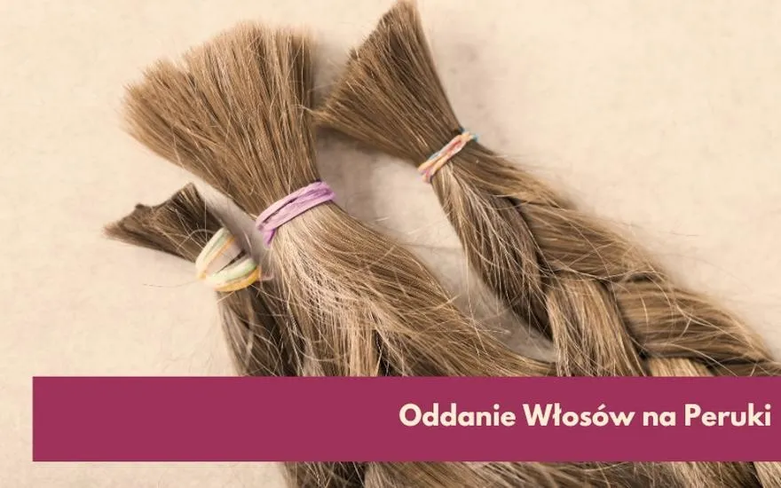 Przygotowanie włosów do oddania